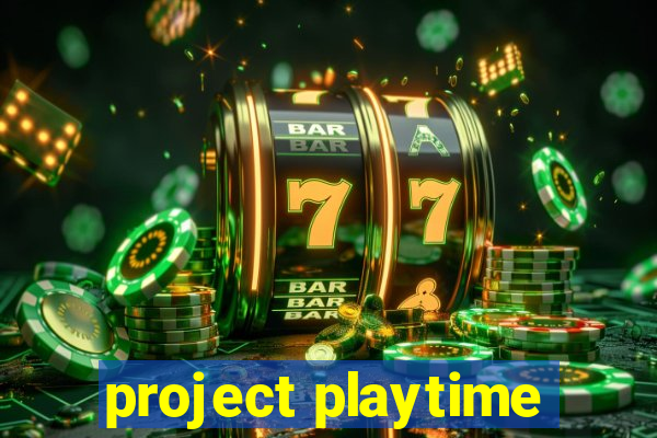 project playtime